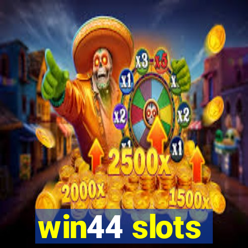 win44 slots